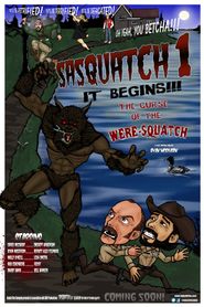  Sasquatch 1: It Begins; the Curse of the Were-squatch Poster