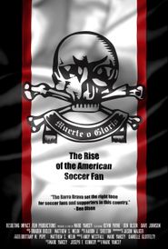  Muerte o Gloria: The Rise of the American Soccer Fan Poster