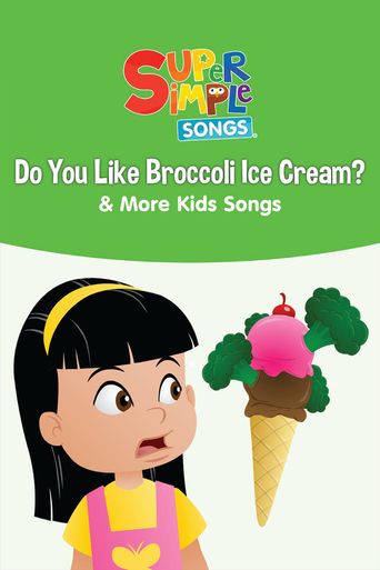  Do You Like Broccoli Ice Cream? & More Kids Songs: Super Simple Songs Poster