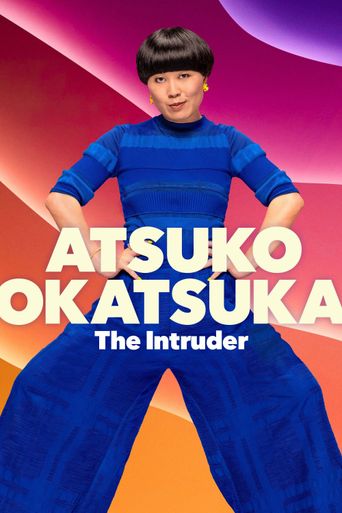  Atsuko Okatsuka: The Intruder Poster