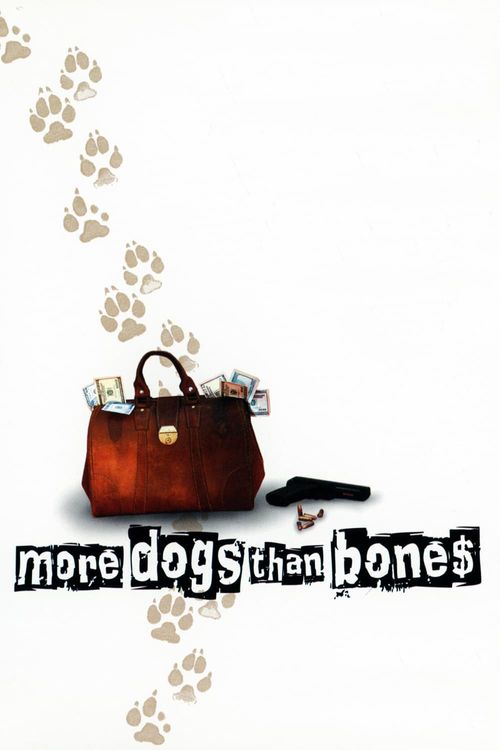 More Dogs Than Bones Poster