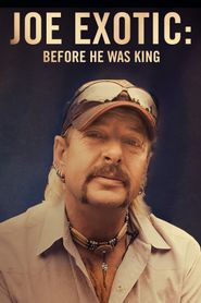 Joe Exotic: Before He Was King Poster