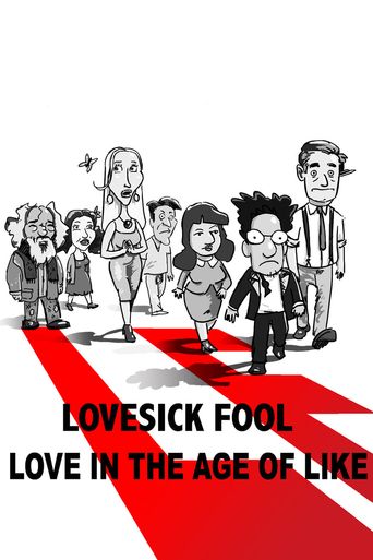  Lovesick Fool - Love in the Age of Like Poster