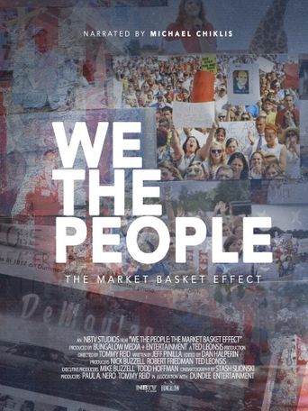  We the People: The Market Basket Effect Poster