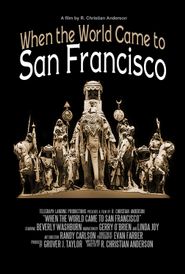  When the World Came to San Francisco Poster