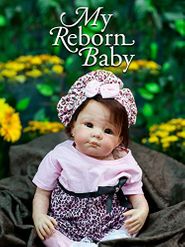  My Reborn Baby Poster