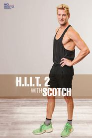  H.I.I.T. With Scotch 2 Poster