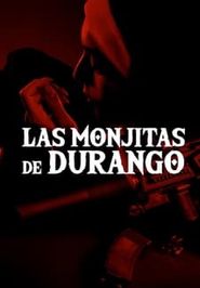  Las monjitas de Durango Poster