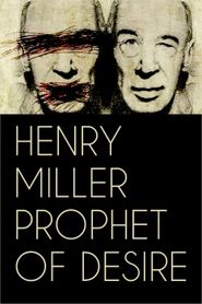  Henry Miller: Prophet of Desire Poster