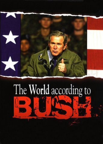 The World According To Bush Poster