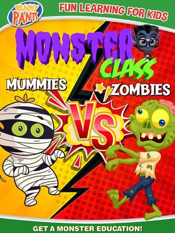  Monster Class: Zombies Vs Mummies Poster