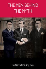  Men Behind the Myth: The Story of the Kray Twins Poster