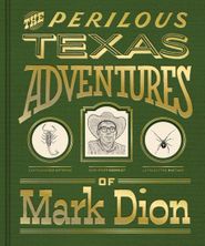  The Perilous Texas Adventures of Mark Dion Poster