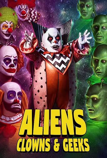 Aliens, Clowns & Geeks Poster