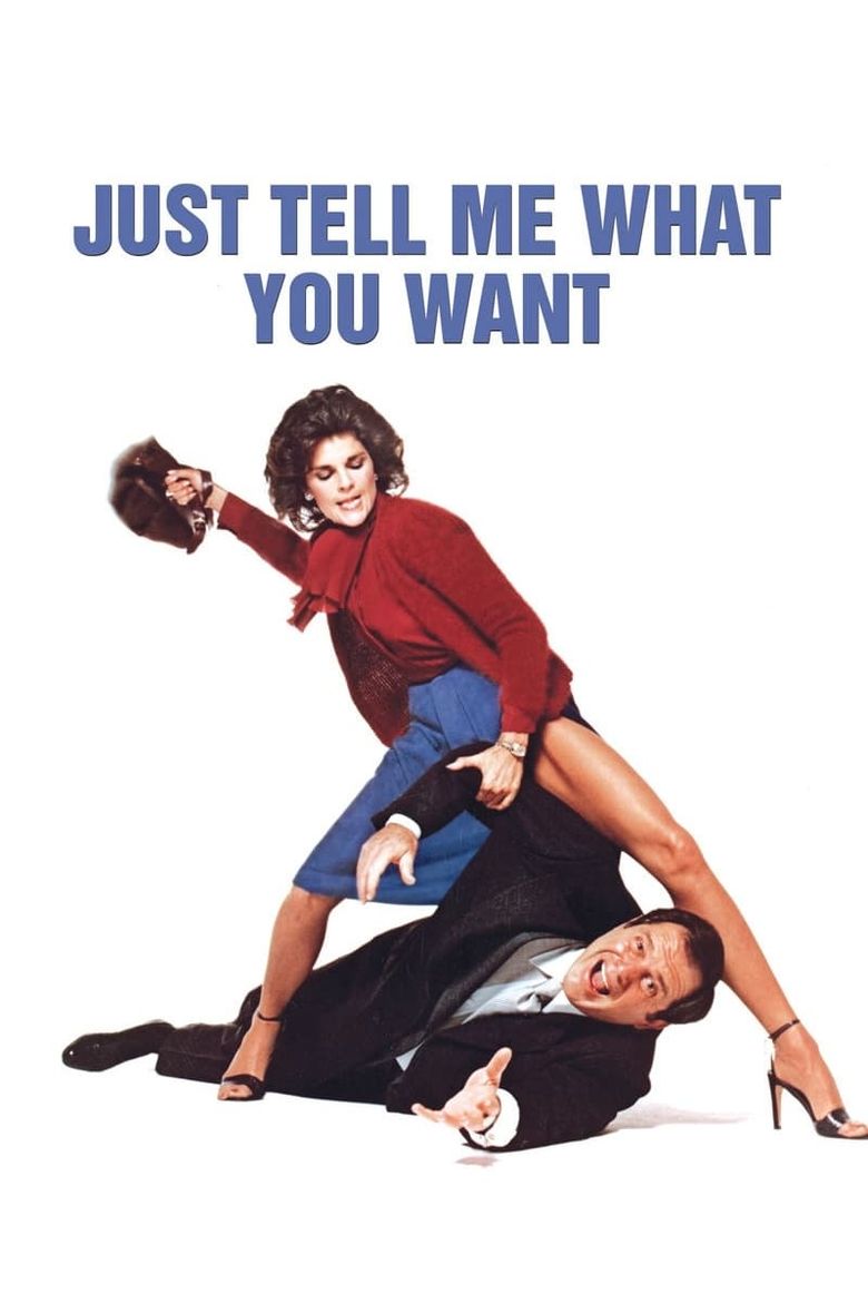 Just Tell Me What You Want Poster