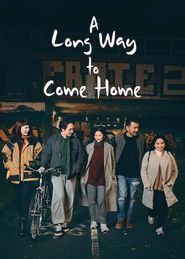  A Long Way to Come Home Poster