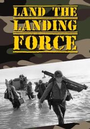 Land the Landing Force Poster