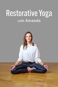  Restorative Yoga with Amanda Poster
