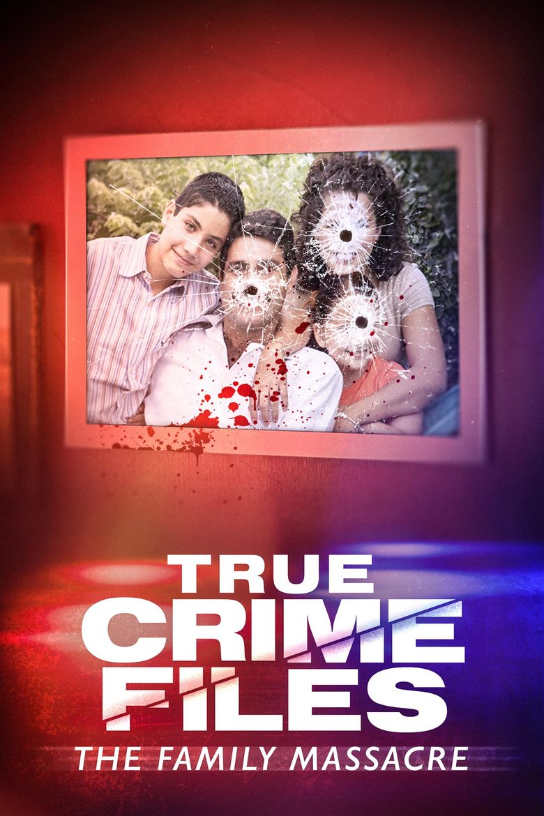 True Crime Files: The Family Massacre