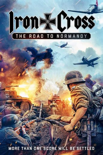  Iron Cross: The Road to Normandy Poster