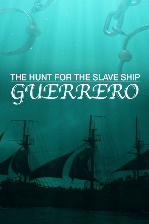 The Hunt for the Slave Ship Guerrero Poster