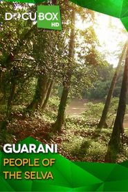  Guarani, People of the Selva Poster