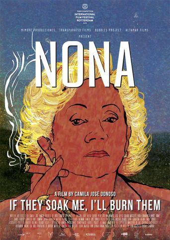  Nona. If They Soak Me, I'll Burn Them Poster