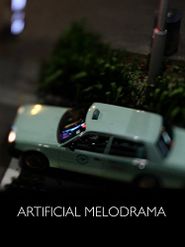  Artificial Melodrama Poster