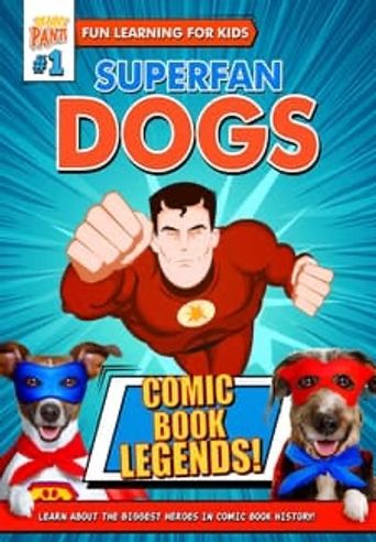 Superfan Dogs: Comic Book Legends Poster