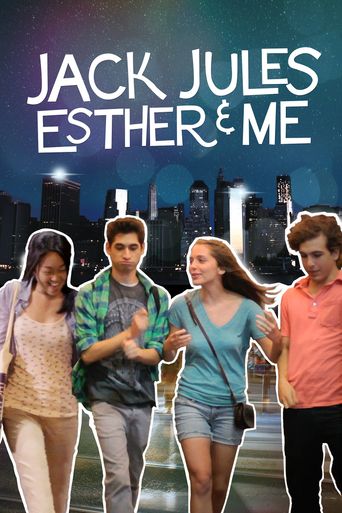  Jack, Jules, Esther, & Me Poster