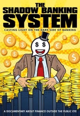 The Shadow Banking System (2022): Where to Watch and Stream Online ...