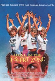  Alone in the T-Shirt Zone Poster