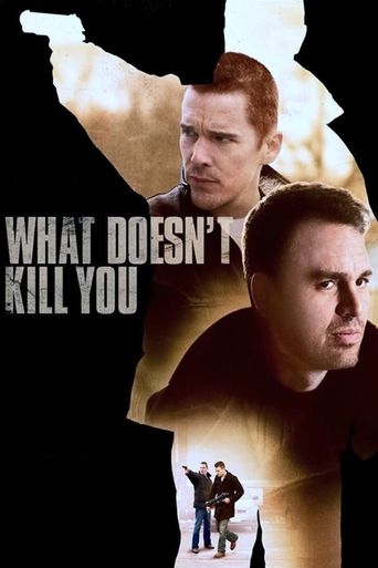  What Doesn't Kill You Poster