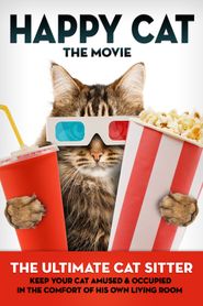  Happy Cat: The Movie - The Ultimate Cat Sitter Poster