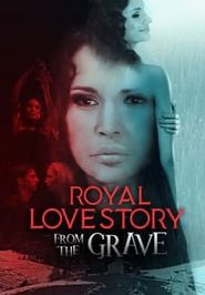  Royal Love Story From The Grave Poster
