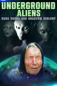  Underground Alien, Baba Vanga and Quantum Biology Poster
