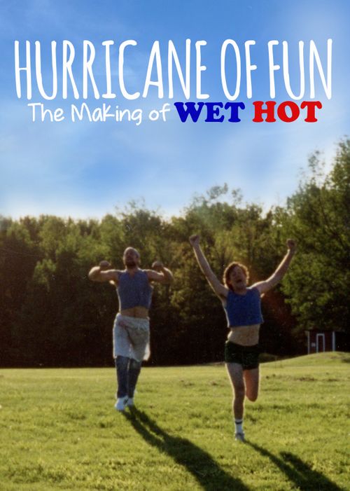 Hurricane of Fun: The Making of Wet Hot Poster