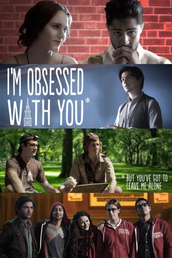  I'm Obsessed With You (But You've Got to Leave Me Alone) Poster