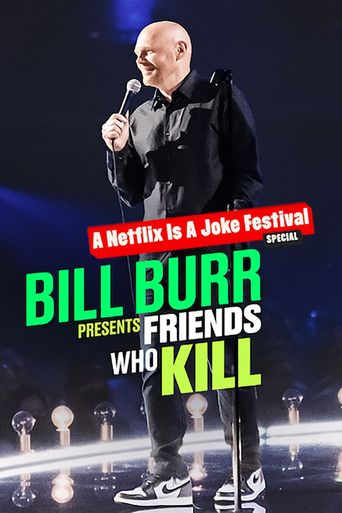  Bill Burr Presents: Friends Who Kill Poster