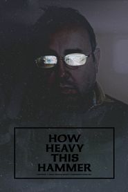  How Heavy This Hammer Poster