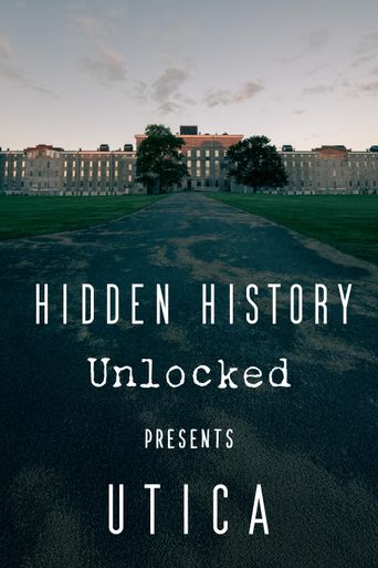 Hidden History Unlocked Presents Utica Poster