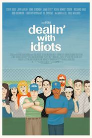  Dealin' with Idiots Poster
