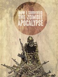  How I Survived the Zombie Apocalypse Poster