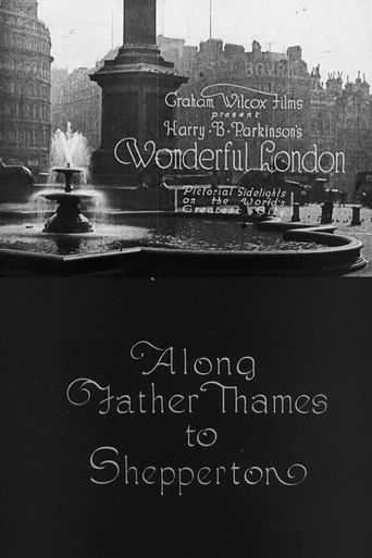  Wonderful London: Along Father Thames to Shepperton Poster