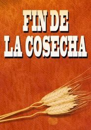 Fin De La Cosecha (Doblado) Poster