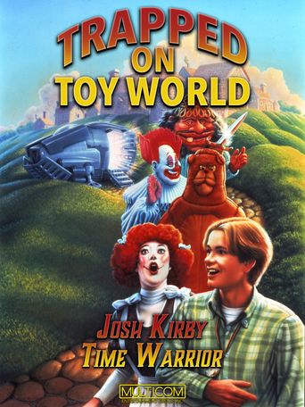  Josh Kirby... Time Warrior: Trapped on Toyworld Poster
