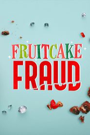  Fruitcake Fraud Poster
