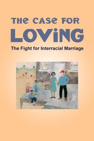  The Case for Loving: The Fight for Interracial Marriage Poster