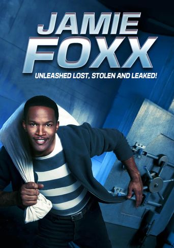 Jamie Foxx Unleashed: Lost, Stolen and Leaked! (2003): Where to Watch