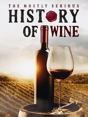The Mostly Serious History of Wine Poster